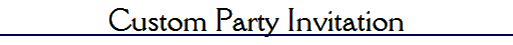 Custom Party Invitation