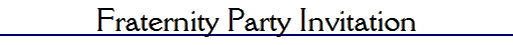 Fraternity Party Invitation