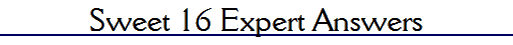 Sweet 16 Expert Answers